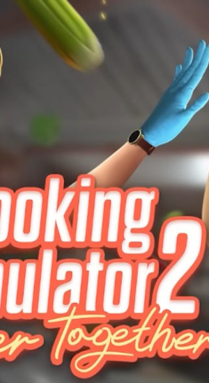 Cooking Simulator 2: Better Together on yksin keittiössä 2